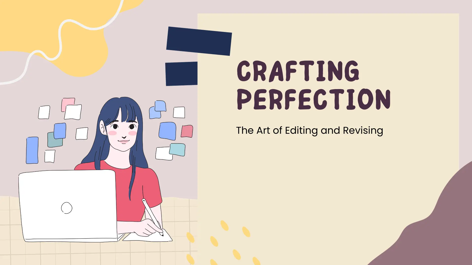 Crafting Perfection: The Art of Editing and Revising